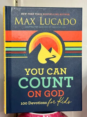 You Can Count on God for Kids | Max Lucado